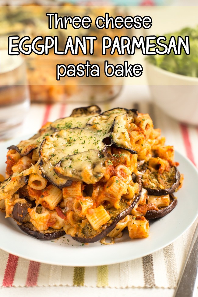 Three Cheese Eggplant Parmesan Pasta Bake - Easy Cheesy Vegetarian