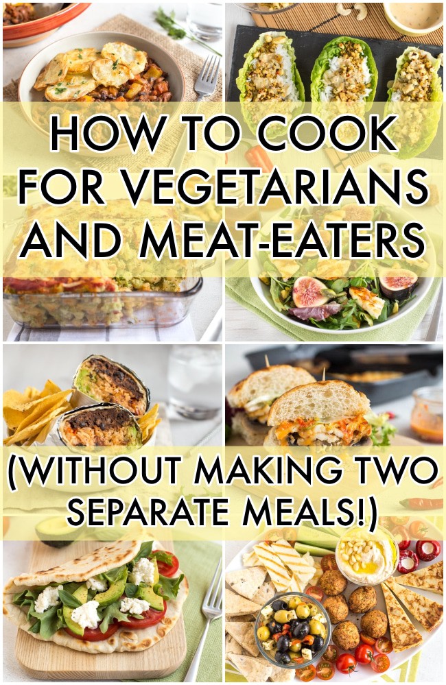 How To Cook For Vegetarians And Meat eaters without Making Two 