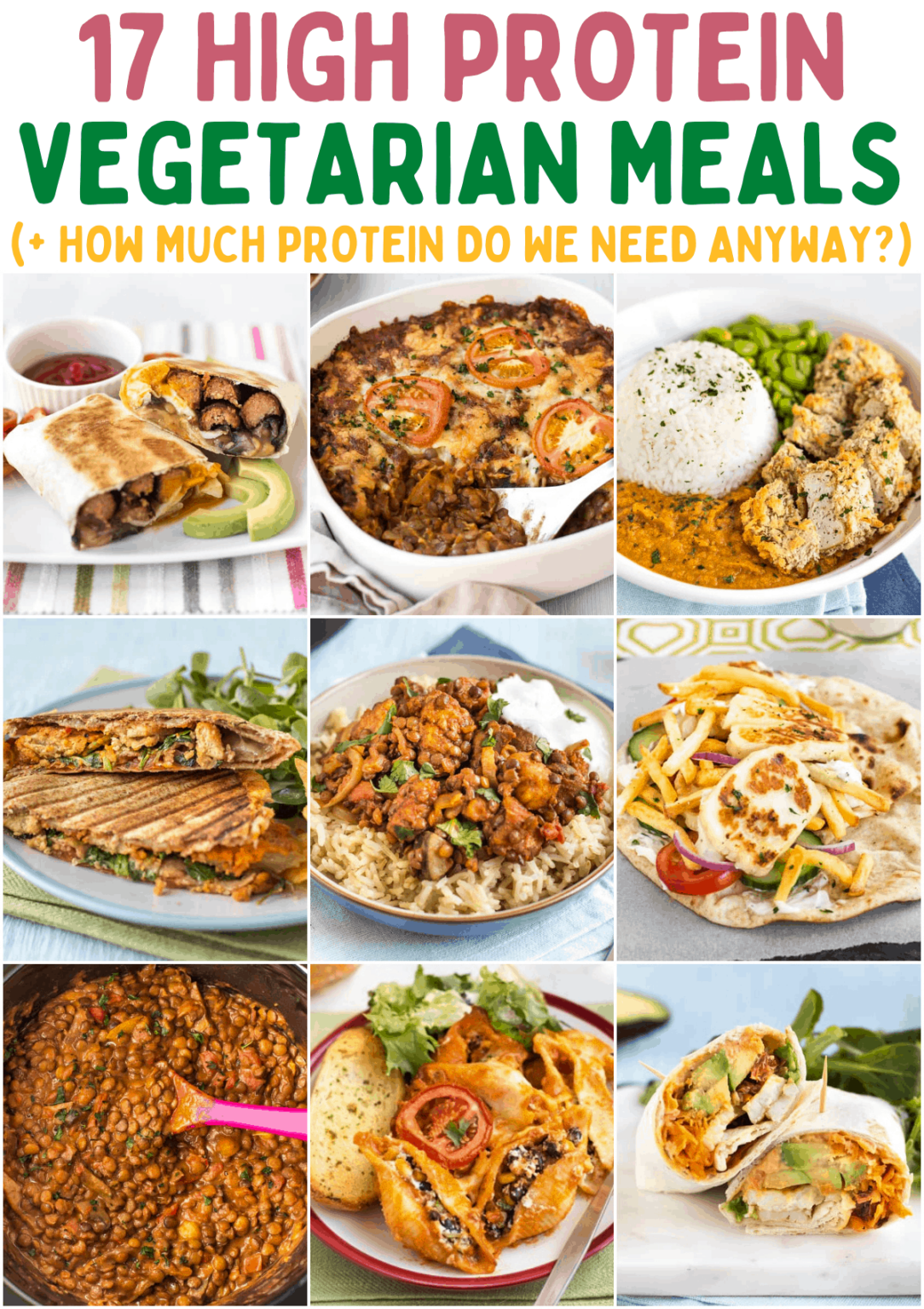 17 High Protein Vegetarian Meals how Much Protein Do We Need Anyway 